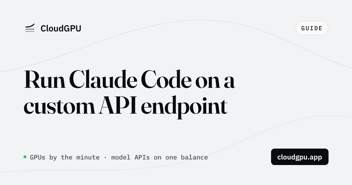 Run Claude Code on a Custom API Endpoint (2026): Base URL, Key, Model Aliases
